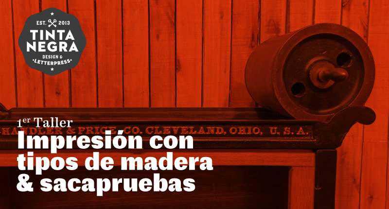 Taller Impresión con tipografía de madera & sacapruebas
